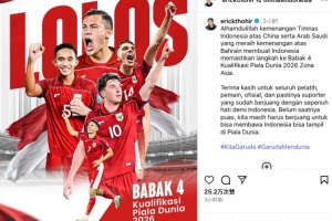 进入第四阶段，托希尔社媒：不能就此止步，要让印尼出现在世界杯
